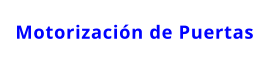 Motorizaci�n de Puertas